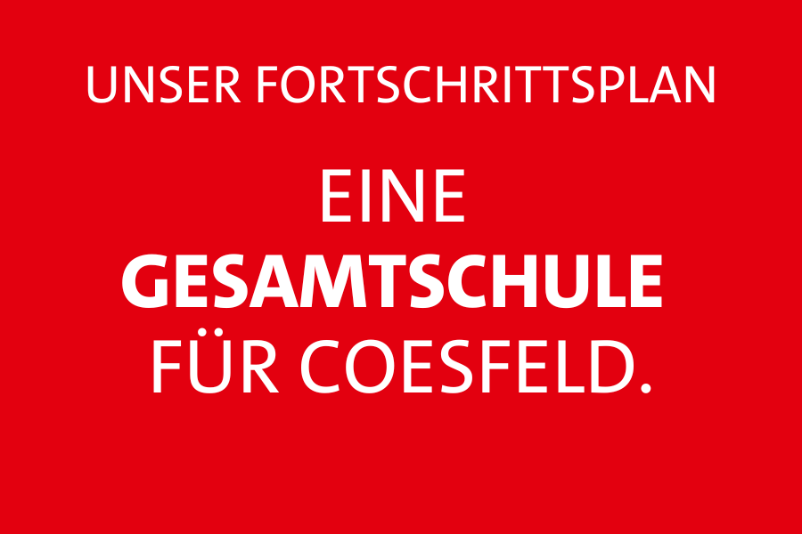 Unser Fortschrittsplan: Eine Gesamtschule für Coesfeld.